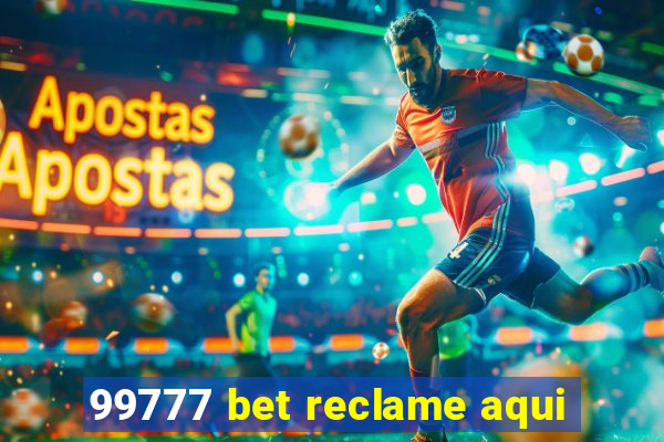 99777 bet reclame aqui